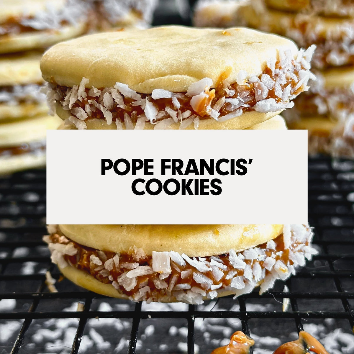 Pope Francis' Heirloom Recipe "Caramel Alfajores"